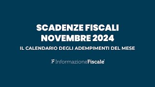 Scadenze fiscali novembre 2024 il calendario degli adempimenti del mese per privati e partite IVA [upl. by Oinoitna149]