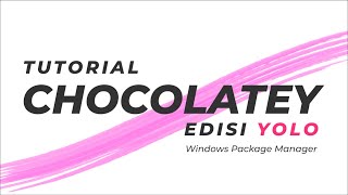 Chocolatey Package Manager Di Windows [upl. by Yunick587]