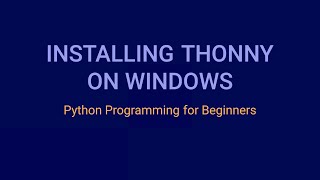 How to Install Thonny on Windows  Python Programming Tutorial for Beginners [upl. by Alekehs]