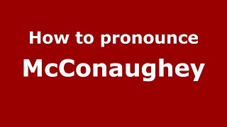 How to Pronounce McConaughey American EnglishUS  PronounceNamescom [upl. by Leede28]