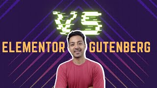 Elementor vs Gutenberg for WordPress  Which one you should choose and when [upl. by Nannette106]