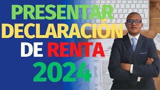 ¿Quiénes Están Obligados a Presentar Declaración de Renta en 2024 [upl. by Vinay]