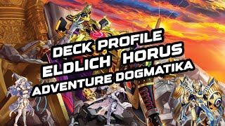 Deck Profile Eldlich Horus Adventure Dogmatika  Formato Enero 2024 [upl. by Laeno]