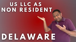 How to setup LLC in Delaware as Non Resident in US [upl. by Macur344]