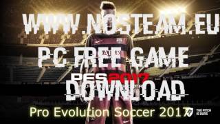 Pro Evolution Soccer 2017 Nosteam Download Install Free [upl. by Eednam]