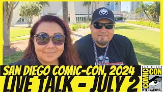 San Diego ComicCon SDCC Talk  Updates and Tips Part 4  July 2 2024 [upl. by Yadsnil]