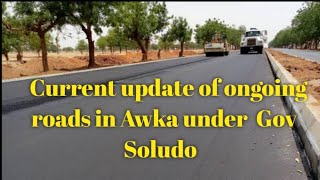 Current update of ongoing roads in Awka Anambra state capital under Gov Soludo [upl. by Yadseut451]