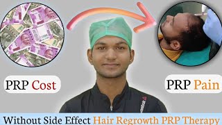 Hair Loss Treatment।PRP Therapy Cost And Pain।Side Effect। Sonu Kumar Mishra। [upl. by Ahseet]