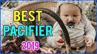 Best Pacifier 2019 Top 10 Pacifiers [upl. by Durkin324]