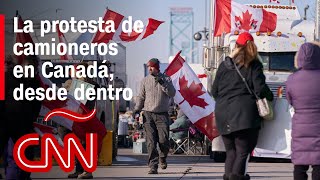 La protesta de camioneros en Canadá desde dentro lo que dicen y viven los manifestantes [upl. by Penny]