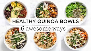 EASY amp HEALTHY QUINOA BOWLS ‣‣ 6 Awesome Ways [upl. by Bradwell]