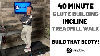 40 Minute Glute Strengthening Incline Treadmill Walk [upl. by Parent355]