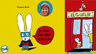 Lecture dalbum  Je veux pas aller à lécole  Stéphanie Blake [upl. by Anav177]