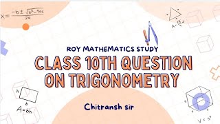 class10th question on Trigonometry 🎯🎯 By Chitransh Sir 🎯🎯🙏🙏 Please like share Subscribe comment 👍👍 [upl. by Annailuj]