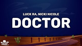 Luck Ra Nicki Nicole  DOCTOR LetraLyrics [upl. by Luahs]