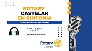 ROTARY CASTELAR EN SINTONÍA  LA SIGLO 1003  21112024 [upl. by Pitts209]