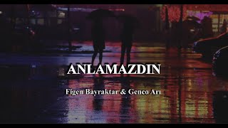 Figen Bayraktar  Anlamazdın Ayten Alpman [upl. by Meredi]