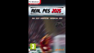 PES 2021 NEW GAMEPLAY MOD  REAL PES 2025  TUTORIAL  RELEASED [upl. by Adilen]