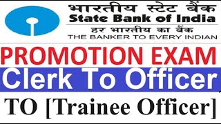 SBI Promotion Exam Clerk To Officer TO Trainee Officer [upl. by Nordin]