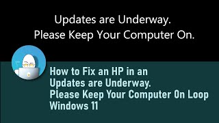 How to Fix an HP in an Updates are Underway Please Keep Your Computer 0n Loop  Windows 11 [upl. by Abil866]