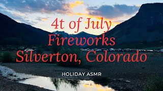 Silverton Colorado 4th of July Fireworks ASMR beautiful show [upl. by Corvin]