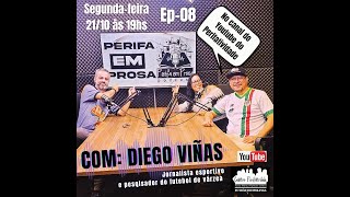 Perifa em Prosa Ep 08  Diego Viñas [upl. by Lekcim]