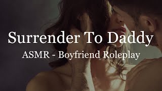 ASMR M4F  Dom Boyfriend Takes Control Of You Dominant [upl. by Nawaj]