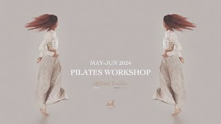 【 2024 身體練功坊 BODY WORKSHOP 】皮拉提斯工作坊 PILATES WORKSHOP  Official Trailer [upl. by Arimihc]