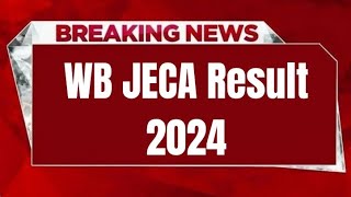 WB JECA Result 2024  Cut Off Merit List Rank Card [upl. by Peppy962]