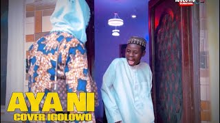 IGOLOWO  OKO NI AYA NI COVER KHADIJA BO SI BII [upl. by Dnob]