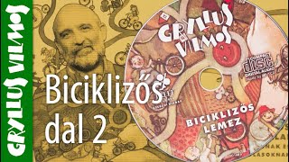 Gryllus Vilmos Biciklizős dal 2  Dalok 3  Biciklizős lemez [upl. by Kotz816]