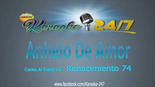 Anhelo De Amor DEMO KARAOKE Renacimiento 74 [upl. by Selyn]