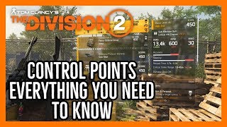 The Division 2 Everything You Need To Know About Control Points [upl. by Anaerb]