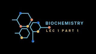 Biochemistry lec1 part 1  بايو نظري الجزء الاول من المحاضرة الاولى [upl. by Aysab]