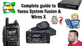 Complete guide to Yaesu System Fusion amp Wires X Everything you need to know C4FM Everything Covered [upl. by Rheinlander]