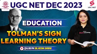 UGC NET Dec 2023  Education  Tolmans Sign Learning Theory  DrHeena Dawar [upl. by Oecile]