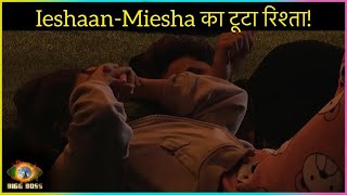 OMG IeshaanMiesha का टूटा रिश्ता  Bigg Boss 15 Latest Update [upl. by Placido]