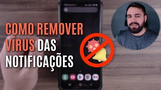 COMO REMOVER AS NOTIFICAÇÕES COM VÍRUS DO CELULAR [upl. by Ahcsatan]