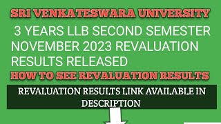 SRI VENKATESWARA UNIVERSITY THREE YEARS LLB SECOND SEMESTER NOVEMBER 2023 REVALUATION RESULTS LINK [upl. by Pollerd]