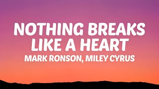 Mark Ronson Miley Cyrus  Nothing Breaks Like a Heart Lyrics [upl. by Rufford]