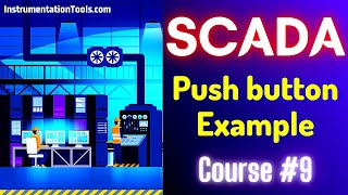 SCADA Tutorial 9  Push button Example in SCADA  Learn SCADA Logics [upl. by Marena]