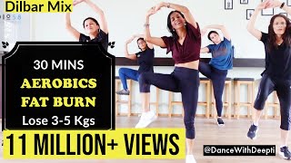 DWD89  Burn Arm  Leg  Belly Fat  30mins Aerobics Workout  Dilbar Mix dancewithdeepti [upl. by Aidua]