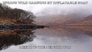 Spring Wild Camping by Inflatable Boat  Meeting the Neighbours [upl. by Welcy]