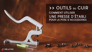 Comment poser un rivet ou un oeillet sur du cuir avec une presse détabli [upl. by Oinesra516]