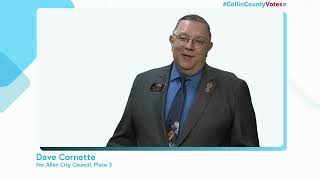 Dave Cornette for Allen City Council Place 3 [upl. by Itch]