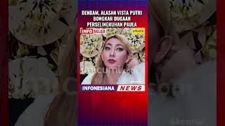 Dendam Alasan Vista Putri Bongkar Dugaan Perselingkuhan Paula beritaartis [upl. by Meda729]