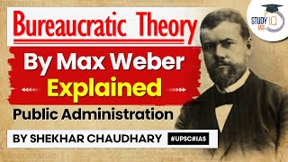 Max Weber Bureaucracy Theory Explained  Public Administration Optional  UPSC Exam Preparation [upl. by Annal193]