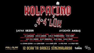 Kolpaçino 44lük 12 OCAKTA SİNEMALARDA 1 FRAGMAN [upl. by Hedaza]