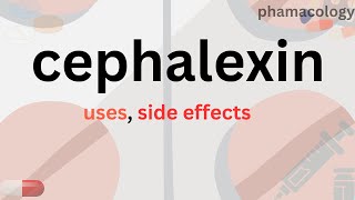 cefalexincephalexin cap 250cephalexin syrups uses side effects [upl. by Dranreb]