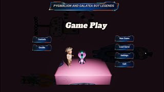 Game Play  Pygmalion and Galatea Bot Legends [upl. by Notserk]